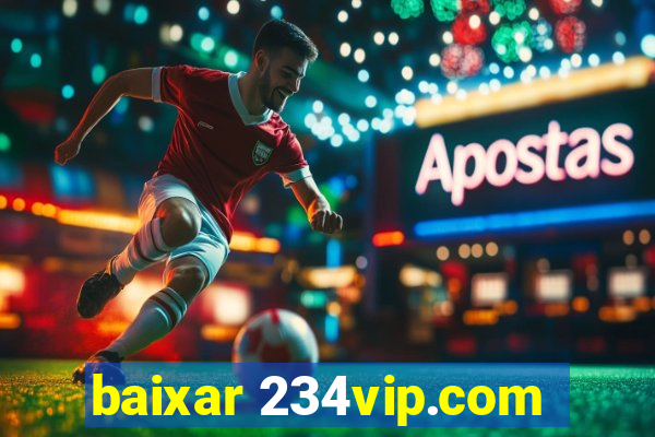 baixar 234vip.com